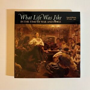 What Life Was Like in the Time of War and Peace: Imperial Russia AD 1696-1917 VG